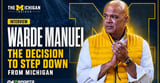 EXCLUSIVE Warde Manuel Discusses Decision to Step Down From Michigan